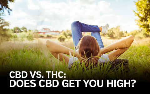 CBD vs. THC: Will CBD Get You High?